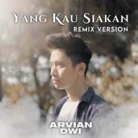 DJ Yang Kau Siakan_Dino F Missingno,Arvian Dwi