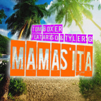 MAMASITA_Tom Boxer,Arisq,Tyler G