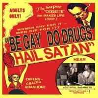 Be Gay, Do Drugs, Hail Satan_Super Cassette