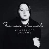 Shattered Dreams_Thomas Daniel