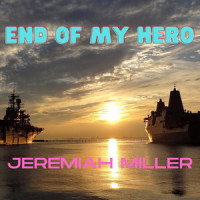 End of My Hero_Jeremiah Miller