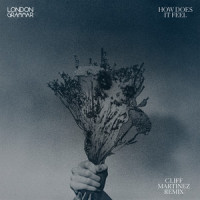 How Does It Feel_London Grammar,Cliff Martinez