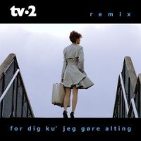 For dig ku' jeg gøre alting_Tv-2