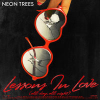 Lessons In Love (All Day, All Night)_Neon Trees