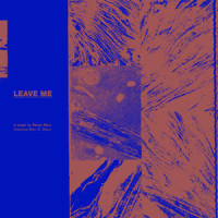 Leave Me(feat. Marc E. Bassy)_Skizzy Mars,Marc E. Bassy