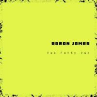 Two Forty Two_Aaron James