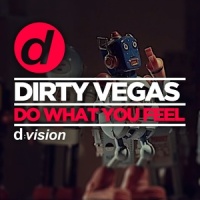 Do What You Feel_Dirty Vegas