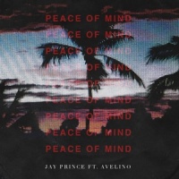Peace of Mind_Jay Prince,Avelino