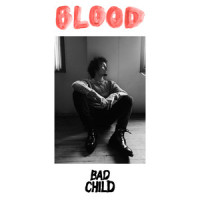 Blood_BAD CHILD