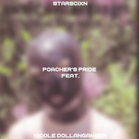 Poacher's Pride_Starscixn,Nicole Dollanganger,Muaz Erman,Fatin Izzati