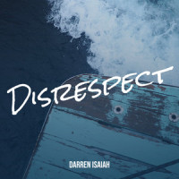 Disrespect_Darren Isaiah
