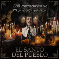 El Santo Del Pueblo_Banda Los Recoditos,Jovanny Cadena Y Su Estilo Privado