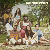 Mi surfero_Las Migas,The Sey Sisters
