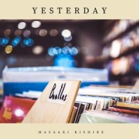 Yesterday_岸部真明