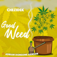 Good Weed_Chezidek,Adrian Donsome Hanson