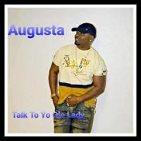 Talk To Yo Ole Lady_Augusta