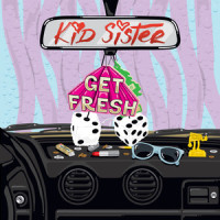 Get Fresh_Kid Sister,Zombie Nation