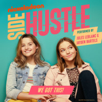 We Got This(Side Hustle Theme Song)_Nickelodeon Side Hustle,Jules LeBlanc,Jayden Bartels