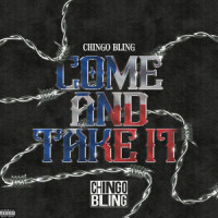 Come and Take It_Chingo Bling
