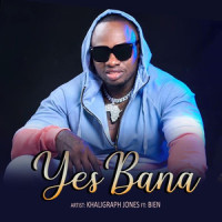 Yes Bana_Khaligraph Jones
