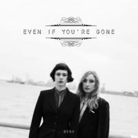 Even If You're Gone_Beau