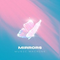 MIRRORS_Music Machine