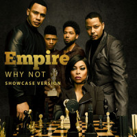 Why Not_Empire Cast,Jussie Smollett,Yazz,Mario,Scotty Tovar,Tisha Campbell-Martin,Opal Staples,Melanie McCullough