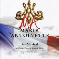 Ich weine nicht mehr (Marie-Antoinette)_Michael Kunze,Sylvester Levay