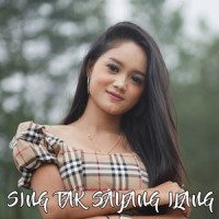 Sing Tak Sayang Ilang_Safira Inema