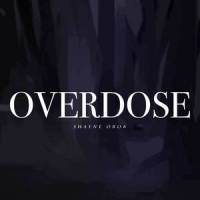 Overdose_Shayne Orok