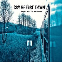 Is This What You Waited For_Cry Before Dawn