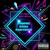 Comme Dans Fortnite(feat. TXSMA, Weestit, NBZ & LM)_MS,TXSMA,weestit,Nbz,LM