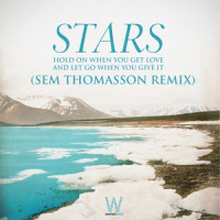 Hold On When You Get Love and Let Go When You Give It_Stars,Sem Thomasson
