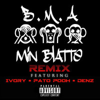 Min Blatte_B.M.A,Ivory,Pato Pooh,Denz