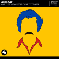 Pablo Escobar (feat. Charlott Boss)_Dubdogz,Charlott Boss