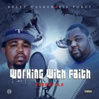 Working With Faith Freestyle_Brett Walker
