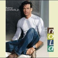 Oh, My NOLA_Harry Connick Jr.