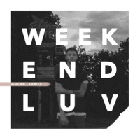 Weekend Luv_Quinn Lewis,Dan Muckala,Bryan Shackle,Kipp Williams