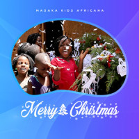 Merry Christmas_Masaka kids Africana