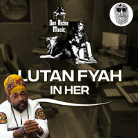 In Her_Lutan Fyah,Top Secret Production,Don Richie Music,Mark Topsecret