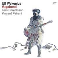 Vagabond_Ulf Wakenius,Vincent Peirani,Lars Danielsson