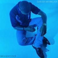 Biggest Fan_David Morgan,Bssymrgn