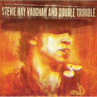 Pride and Joy_Stevie Ray Vaughan & Double Trouble