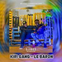 Django(feat. Le Baron)_Kiri Gang,Le Baron