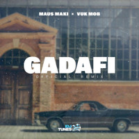 Gadafi_Maus Maki,VUK MOB