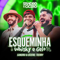 Esqueminha, Whisky e Gelo_Sandro e Cícero,Tierry
