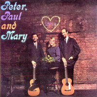 If I Had My Way_Peter, Paul & Mary