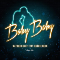 Baby Baby_DJ Fourd Nkay,Robbie Nova