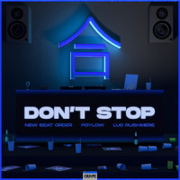 Don't Stop_New Beat Order,Poylow,Luc Rushmere