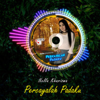 Percayalah Padaku_Nella Kharisma